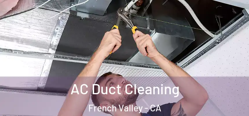  AC Duct Cleaning French Valley - CA